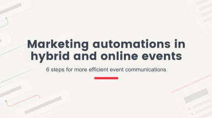 marketing automations in hybrid and online events 6 steps for more efficient event communications