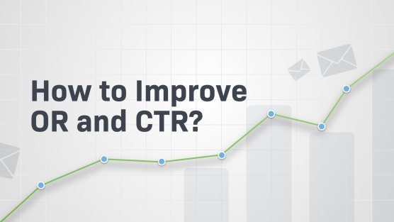 email marketing tips: how to increase OR&CTR?