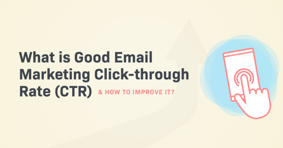 What is Good Email Marketing Click-through Rate (CTR) & How to Improve It and pointer clicking