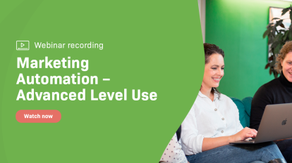 Webinar recording: Marketing Automation – Advanced Level Use
