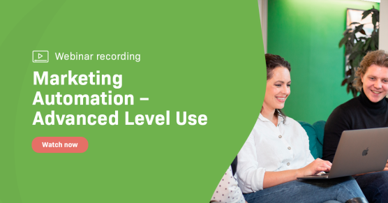 Webinar recording: Marketing Automation – Advanced Level Use