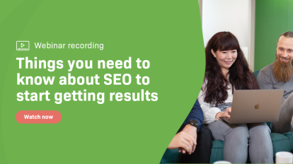 Webinar recording: Things you need to know about SEO to start getting results